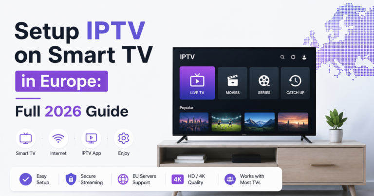 Setup IPTV on Smart TV in Europe