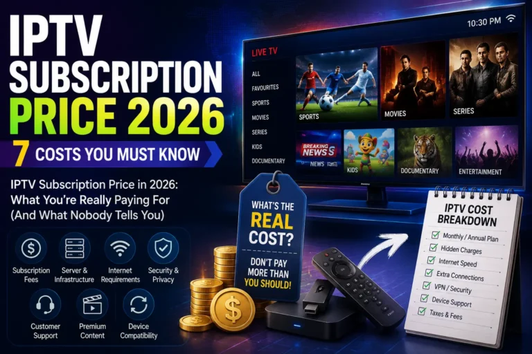 IPTV Subscription Price 2026: 7 Costs You Must Know