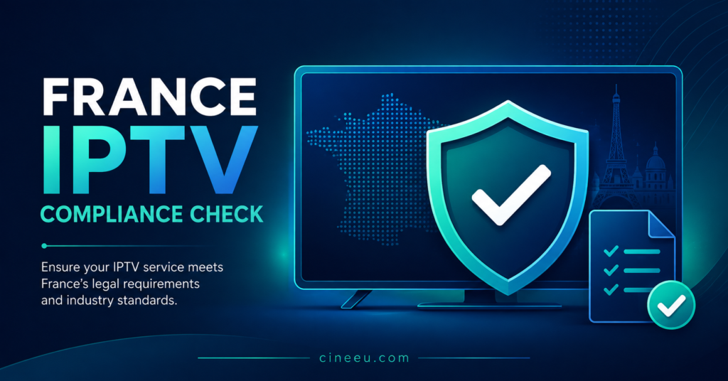 France IPTV Compliance Check