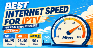 Best Internet Speed for IPTV